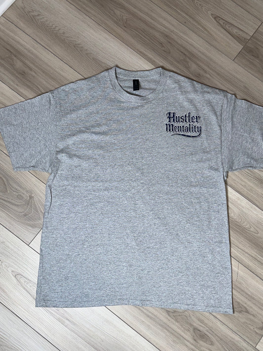 Hustler Mentality Grey T Shirt